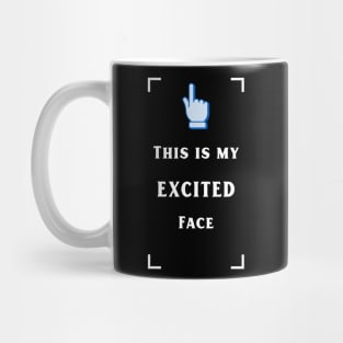 My excited face Mug